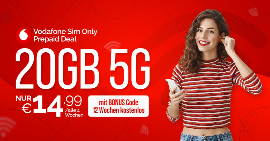 Vodafone 20GB 5G für nur 14,99 Euro – 12 Wochen kostenlos dank Bonusguthaben