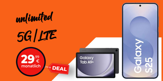 Weekend Deal: Samsung Galaxy S25 & Galaxy Tab A9+ Wi-Fi für nur 79 Euro – Mit Unlimited Datenvolumen