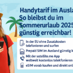 Sommerurlaub 2025: So bleibst du auch im Ausland smart verbunden!