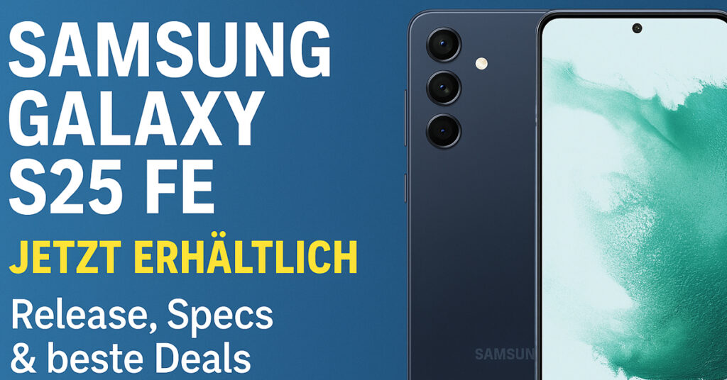 Samsung Galaxy S25 FE – Specs, Release & beste Deals