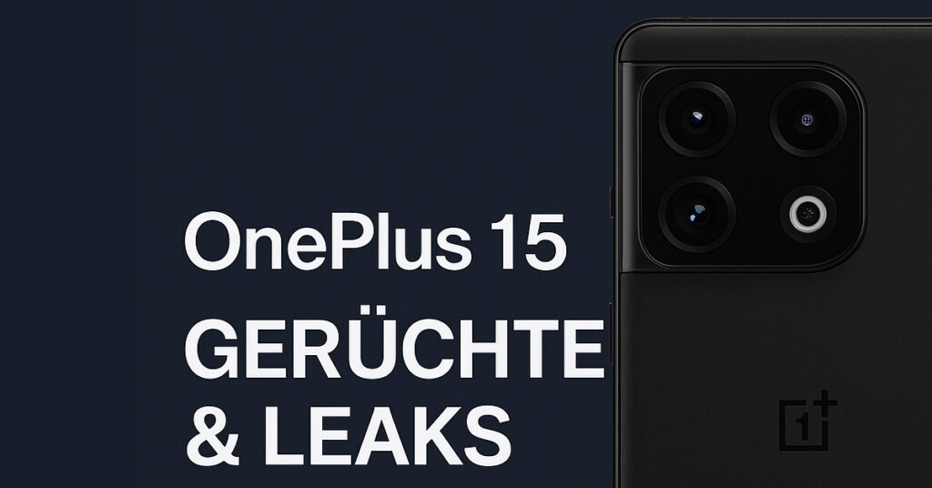 OnePlus 15 – erste Infos, Gerüchte und was wir erwarten können