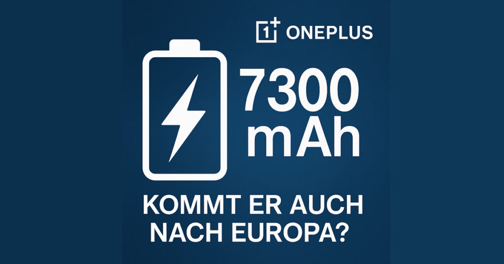 OnePlus 15 – Kommt der 7.300 mAh Akku wirklich auch nach Europa?