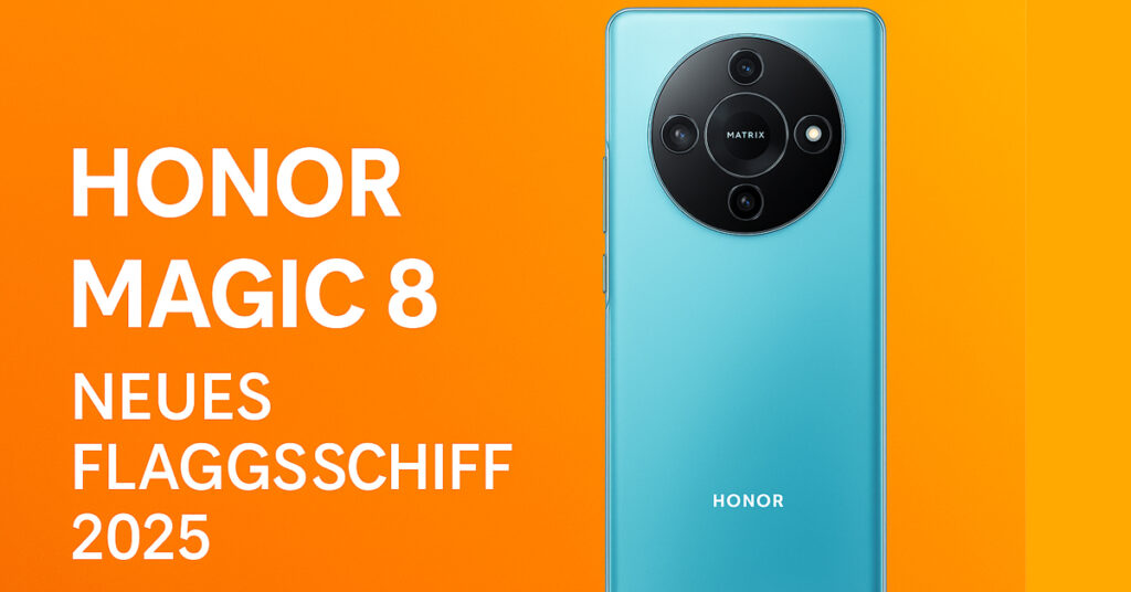 Honor Magic 8 – das neue Flaggschiff mit großem Akku und elegantem Design