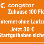 congstar Zuhause 100 Flex – Internet ohne Vertragslaufzeit mit 30 € Startguthaben