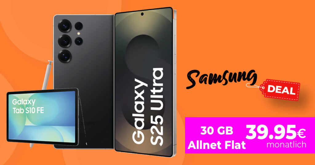 Samsung Galaxy S25 Ultra mit 30GB Allnet Flat + Samsung Tab S10 FE gratis sichern!
