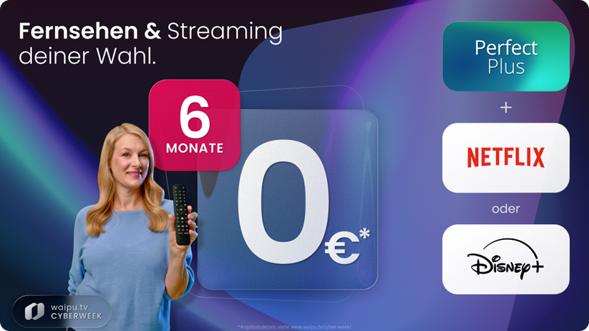 waipu.tv Cyber Week Deal – 6 Monate Fernsehen, Netflix & Disney+ geschenkt!