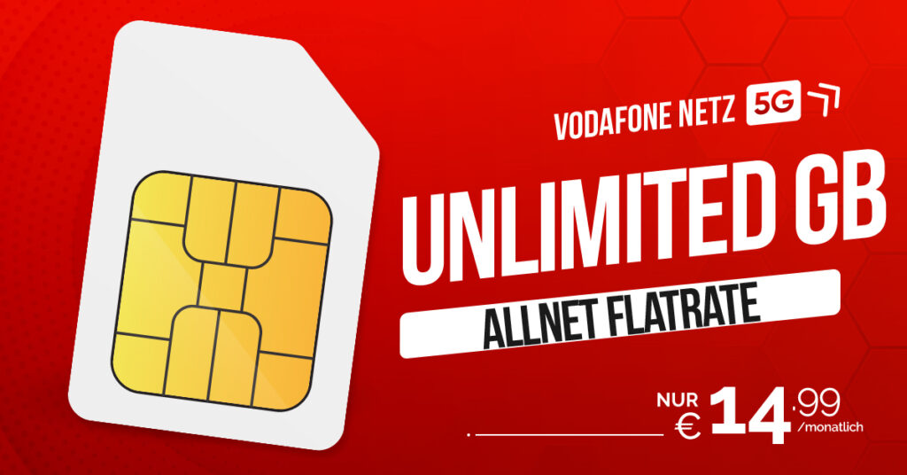 Vodafone Unlimited Allnet Flat für nur 14,99 € – Mega-Deal für kurze Zeit!