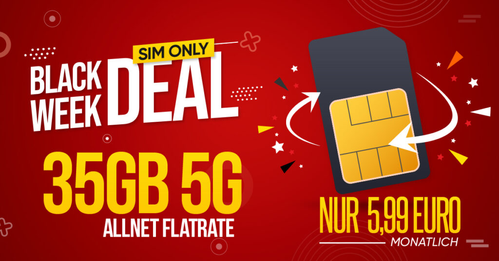 Black Week Deal: 35 GB Allnet Flat für nur 5.99 € im Monat – auch monatlich kündbar!