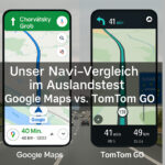 Google Maps vs. TomTom GO – unser persönlicher Erfahrungsbericht nach vielen Reisen