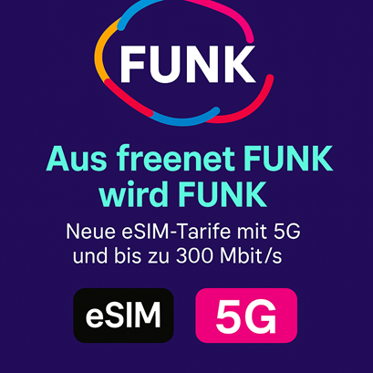 Aus freenet FUNK wird FUNK – neue eSIM-Tarife mit 5G und bis zu 300 Mbit/s