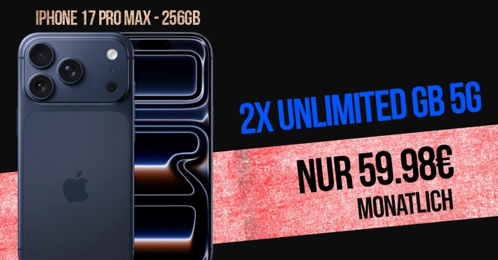 iPhone 17 Pro Max Deal: 2× Unlimited Daten für nur 59,98 € monatlich