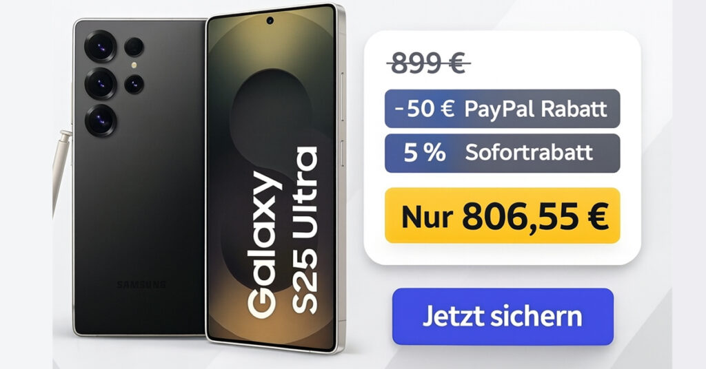 Samsung Galaxy S25 Ultra für nur 806,55 € – dank PayPal-Gutschein & 5%-Rabatt