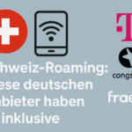 Schweiz-Roaming: Diese deutschen Anbieter haben es wirklich inklusive – Telekom, congstar & fraenk im Vergleich