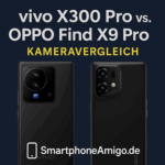 vivo X300 Pro vs. OPPO Find X9 Pro – Kameravergleich 2025