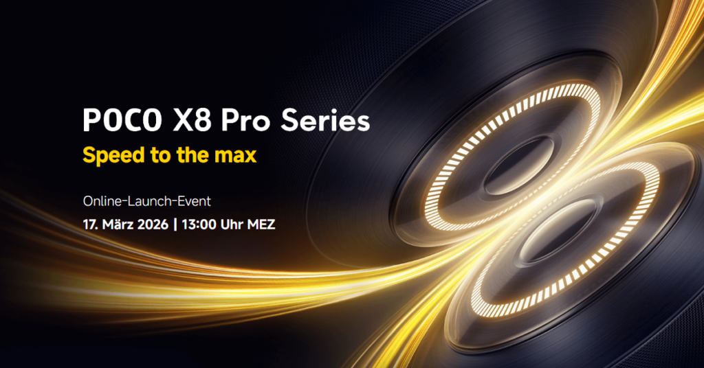 POCO X8 Pro Serie: Launch-Event am 17. März – Frühzeitig reservieren und Vorteile sichern