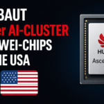 China kontert USA: Mega-AI-Cluster mit Huawei-Chips startet durch