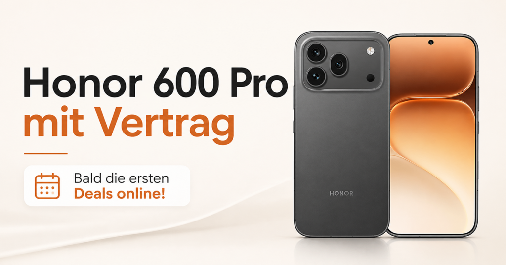 Honor 600 Pro mit Vertrag: Launch am 6. Mai – lohnt sich das Warten?