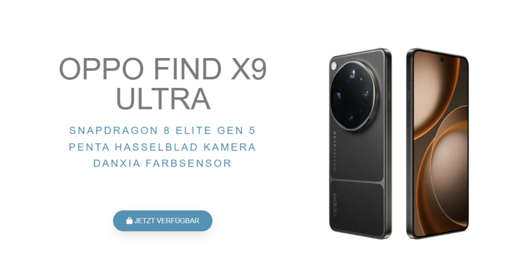 Oppo Find X9 Ultra als Import: 16 GB RAM & 512 GB für nur 1.257 € – lohnt sich das?