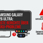 Samsung Galaxy S26 Ultra: Erste Berichte über aufgeblähte Akkus schüren Sorgen