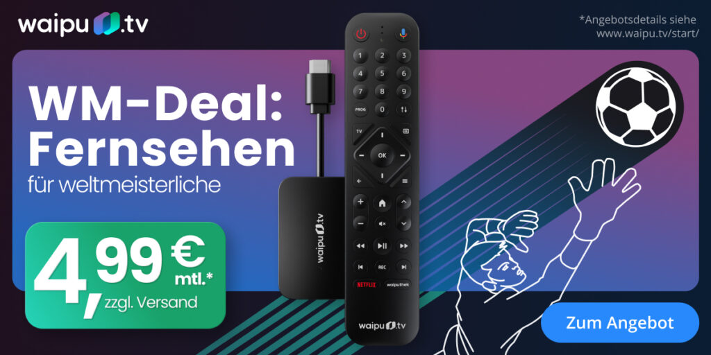 WM-Deal: waipu.tv Start-Paket inklusive Stick nur 4.99 Euro monatlich