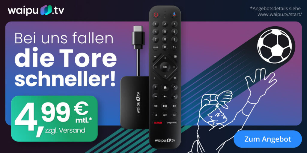 WM-Deal: waipu.tv Start-Paket inklusive Stick nur 4.99 Euro monatlich
