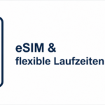 eSIM und flexible Laufzeiten: Warum der Mobilfunkmarkt jetzt deutlich bequemer wird