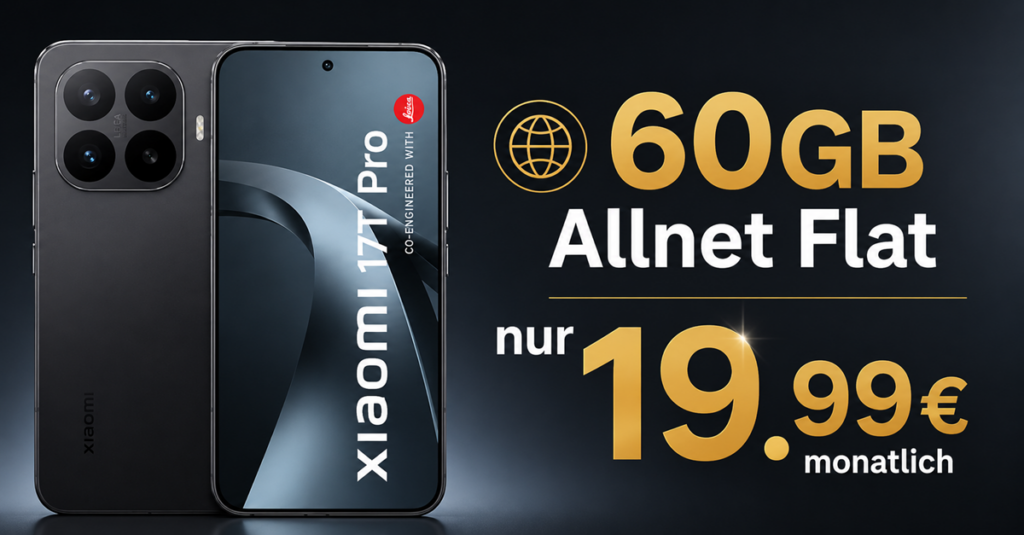 Xiaomi 17T Pro 512GB mit 60GB Allnet Flat für nur 19.99€ monatlich!