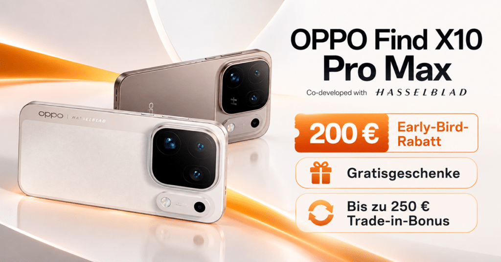 OPPO Find X10 Pro Max: 200 € Rabatt und Gratisgeschenke zum Deutschlandstart